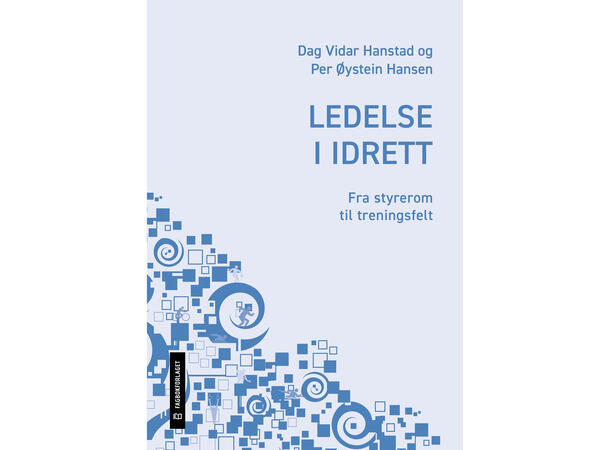 Ledelse i idrett Fra styrerom til treningsfelt 