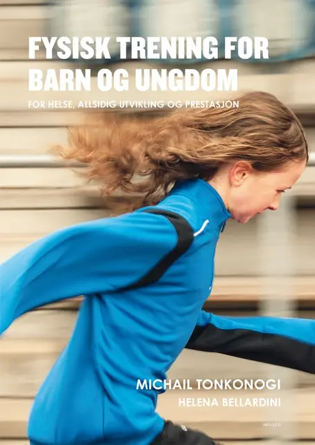 Fysisk trening for barn og ungdom ISBN 9788272862380 