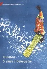 DVD Kunsten å være i bevegelse ISBN: 978-82-7286-206-9