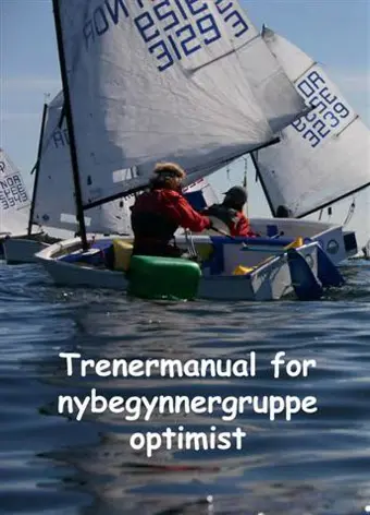 Trenermanual for nybegynnere Optimistjolle 