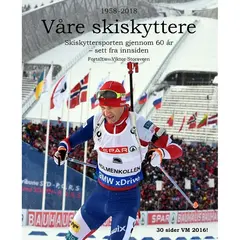 Våre skiskyttere En bok av Viktor Storsveen