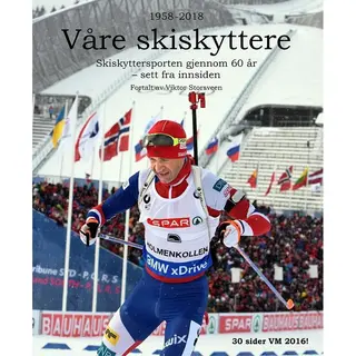 V&#229;re skiskyttere En bok av Viktor Storsveen