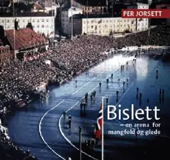 BISLETT - en arena for mangfold og glede